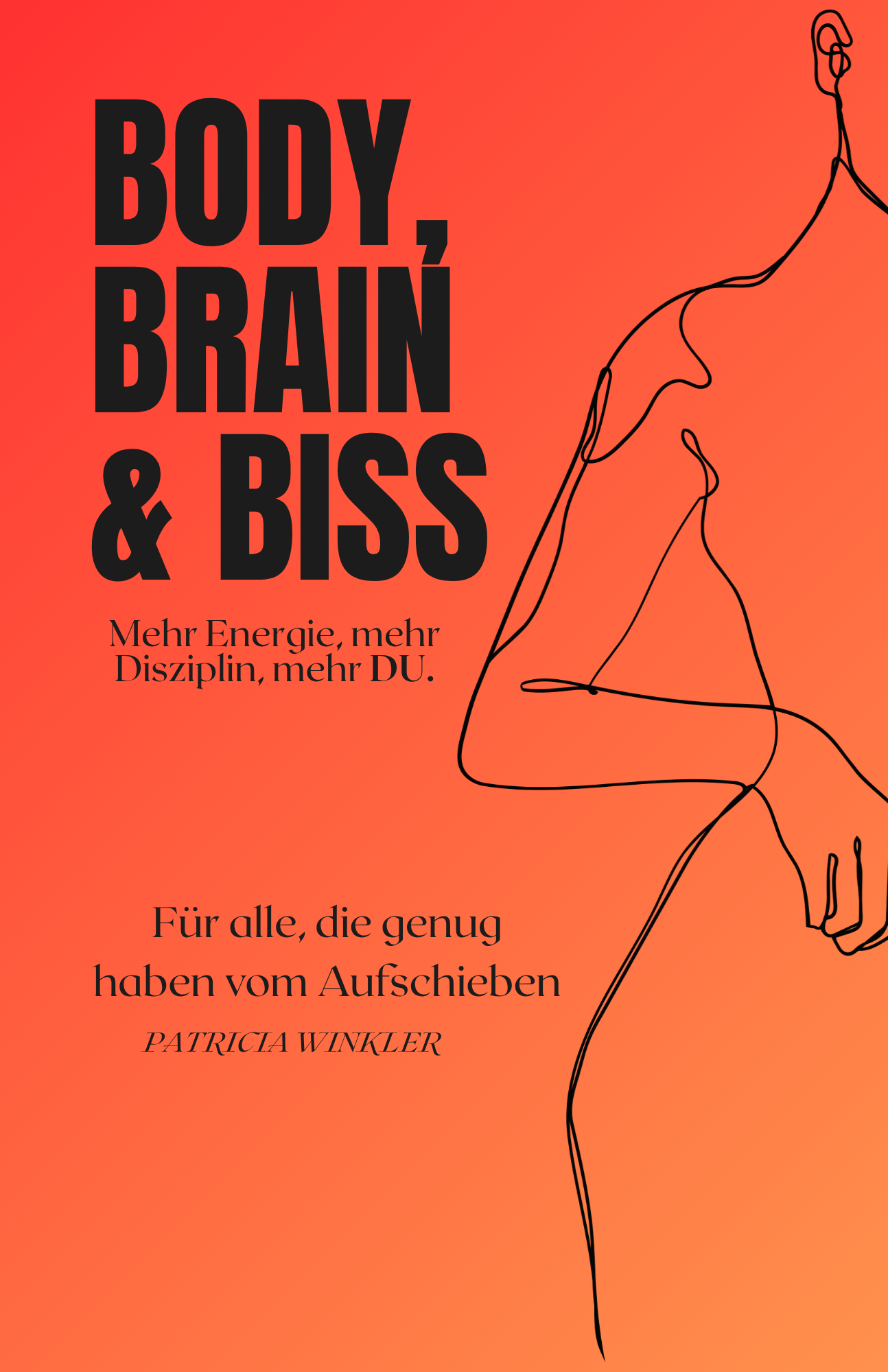 Body, Brain & Biss – Dein Power-Guide für echte Veränderungen 🚀